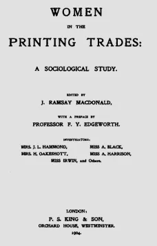 Women in the Printing Trades
A Sociological Study.