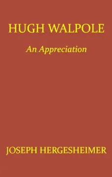 Hugh Walpole: An Appreciation