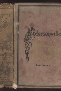 Andersonville: A Story of Rebel Military Prisons — Volume 4
