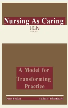 Nursing as Caring
A Model for Transforming Practice