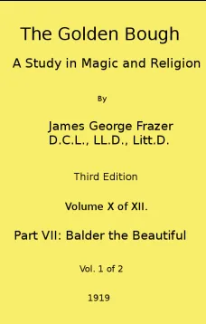 The Golden Bough: A Study in Magic and Religion (Third Edition, Vol.
10 of 12)