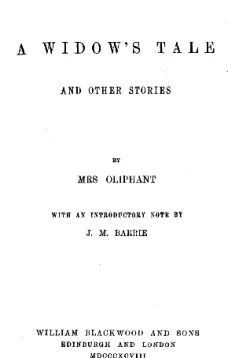 A Widow's Tale and Other Stories
A Widow's Tale—Queen Eleanor and Fair Rosamond—Mademoiselle—The Lily and the Thorn—The Strange Adventures of John Percival—A Story of a Wedding-Tour—John—The Whirl of Youth—The Heirs of Kellie