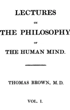 Lectures on the Philosophy of the Human Mind (Vol. 1 of 3)