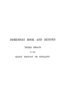 Domesday Book and Beyond
Three Essays in the Early History of England