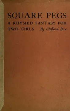Square Pegs: A Rhymed Fantasy For Two Girls