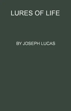 Lures of Life