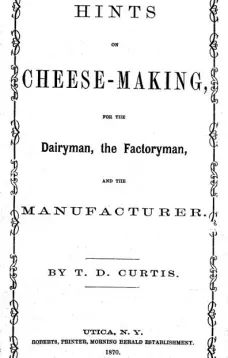 Hints on cheese-making
for the dairyman, the factoryman, and the manufacturer