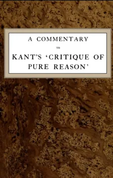 A Commentary to Kant's 'Critique of Pure Reason'