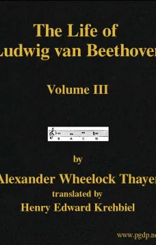 The Life of Ludwig van Beethoven, Volume III