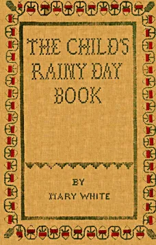 The Child's Rainy Day Book