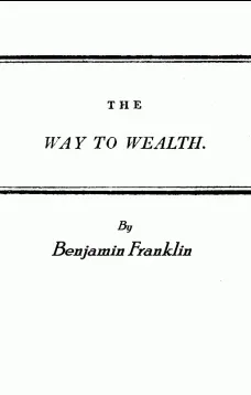 Franklin's Way to Wealth
or, 'Poor Richard Improved'