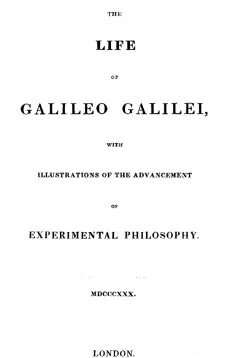 The Life of Galileo Galilei, with Illustrations of the Advancement of Experimental Philosophy
Life of Kepler