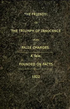 The Friends
or, The Triumph of Innocence over False Charges