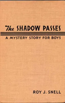 The Shadow Passes
A Mystery Story for Boys