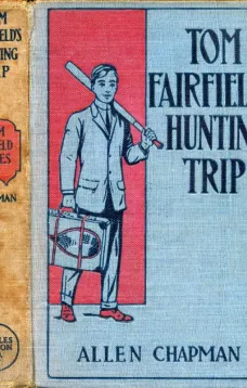 Tom Fairfield's Hunting Trip
or, Lost in the Wilderness