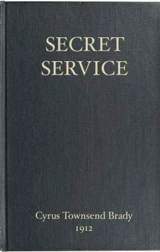 Secret Service
Being the Happenings of a Night in Richmond in the Spring of 1865 Done into Book Form from the Play by WIlliam Gillette