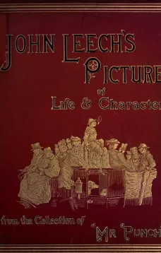 John Leech's Pictures Of Life And Character, Volume III (of III)
From The Collection Of "Mr. Punch"