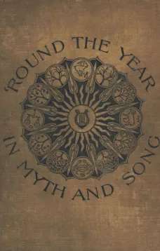'Round the Year in Myth and Song
