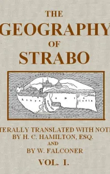 The Geography of Strabo, Volume I (of 3)
Literally Translated, with Notes