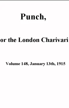 Punch, or the London Charivari, Volume 148, January 13th 1915