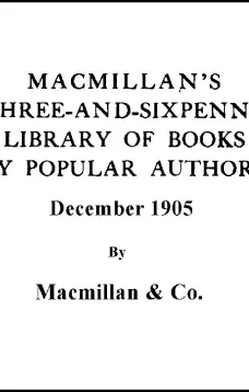 Macmillan's Three-and-Sixpenny Library of Books by Popular Authors December 1905