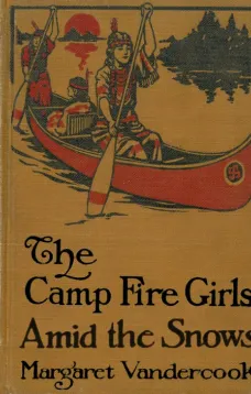 The Camp Fire Girls Amid the Snows