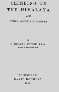 Climbing on the Himalaya and Other Mountain Ranges