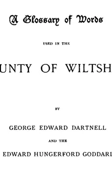 A Glossary of Words used in the Country of Wiltshire