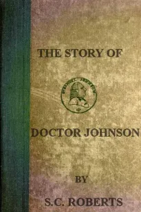 The Story of Doctor Johnson
Being an Introduction to Boswell's Life