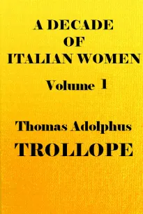 A Decade of Italian Women, vol. I (of 2)