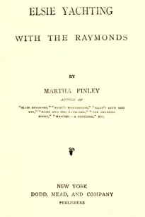 Elsie Yachting with the Raymonds