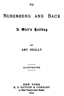 To Nuremberg and Back
A Girl's Holiday