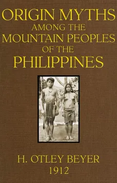 Origin Myths among the Mountain Peoples of the Philippines