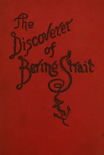 Vitus Bering: the Discoverer of Bering Strait