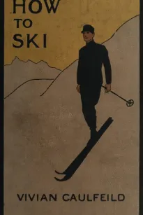 How To Ski and How Not To