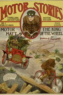Motor Matt; or, The King of the Wheel
Motor Stories Thrilling Adventure Motor Fiction No 1.