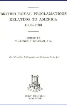 British Royal Proclamations Relating to America 1603-1783