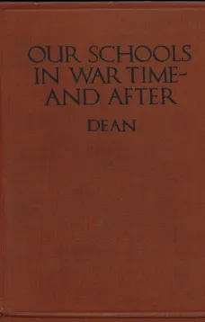 Our Schools in War Time—and After