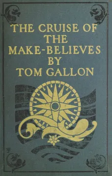 The Cruise of the Make-Believes