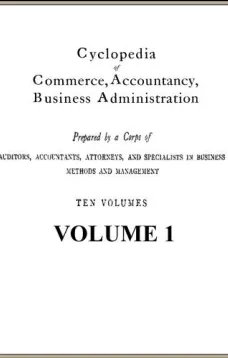 Cyclopedia of Commerce, Accountancy, Business Administration, v. 1