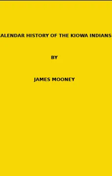 Calendar history of the Kiowa Indians. (1898 N 17 / 1895-1896 (pages 129-444))