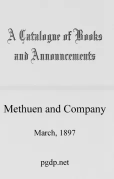 A Catalogue of Books and Announcements of Methuen and Company, March 1897