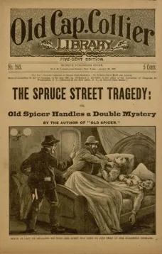 The Spruce Street Tragedy
or, Old Spicer Handles a Double Mystery