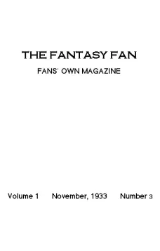 The Fantasy Fan November 1933
The Fans' Own Magazine