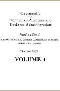 Cyclopedia of Commerce, Accountancy, Business Administration, v. 4