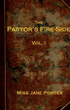 The Pastor's Fire-side Vol. 1 (of 4)