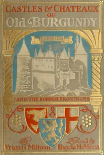 Castles and Chateaux of Old Burgundy