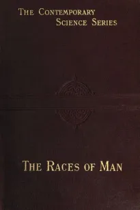 The Races of Man
An Outline of Anthropology and Ethnography