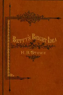 Betty's Bright Idea; Deacon Pitkin's Farm; and the First Christmas of New England
