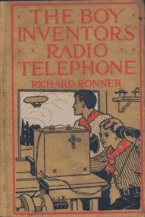 The Boy Inventors' Radio Telephone